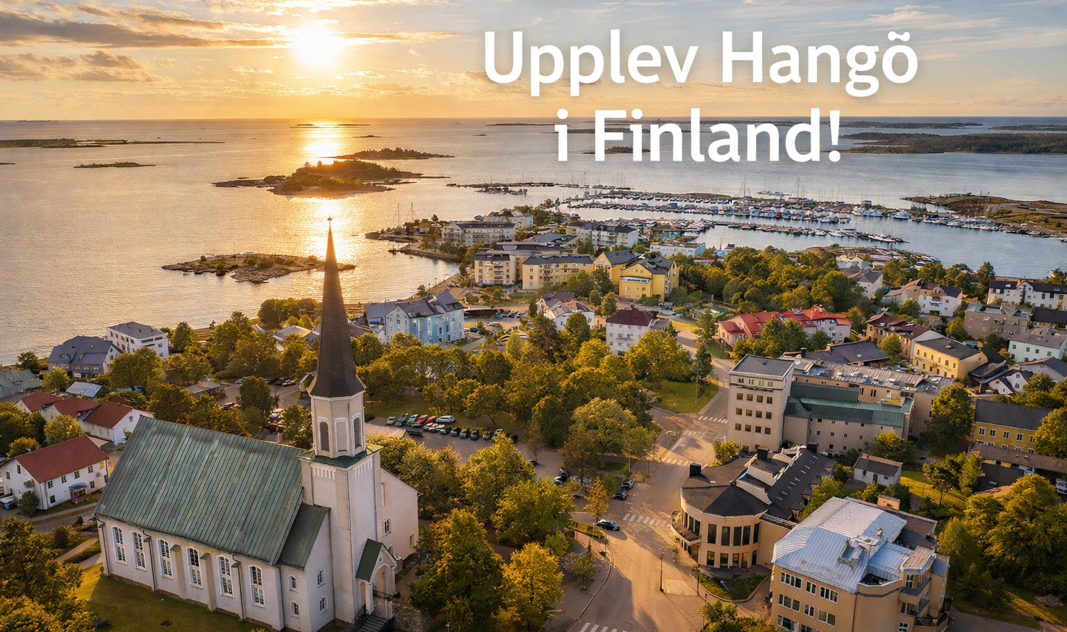 Hang� 4 dagar, Finlands sydligaste stad